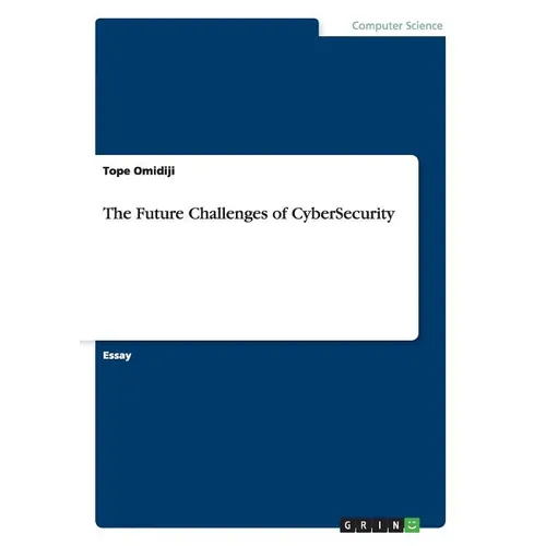 The Future Challenges of CyberSecurity