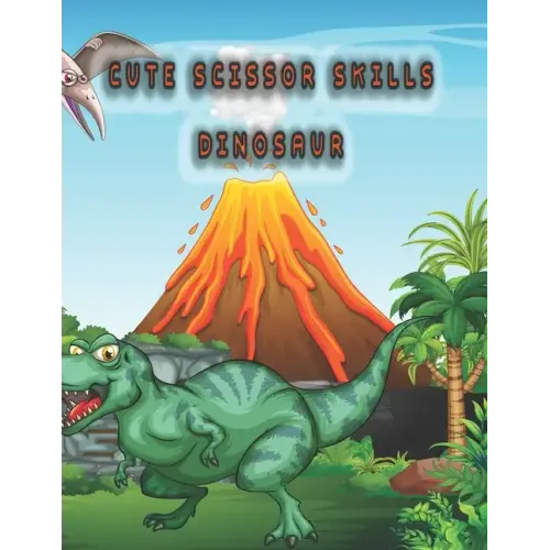 Cute scissor skills dinosaur: dinosaur scissor skills coloring book