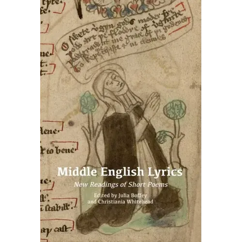 Middle English Lyrics: New Readings of Short Poems
