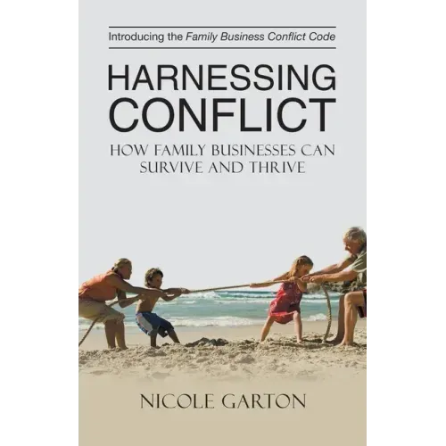 Harnessing Conflict: How Family Businesses Can Survive and Thrive