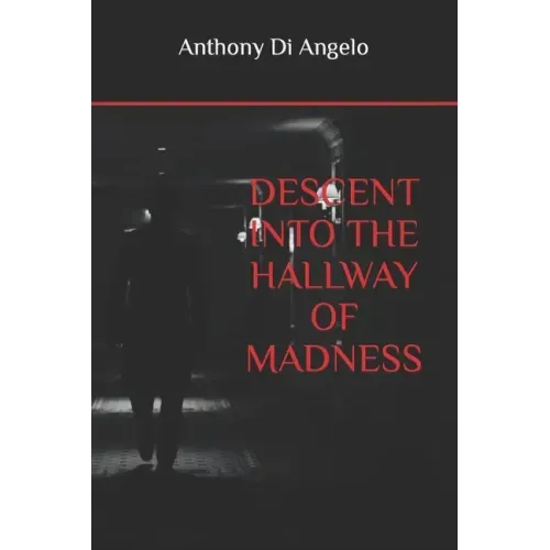 Descent Into the Hallway of Madness