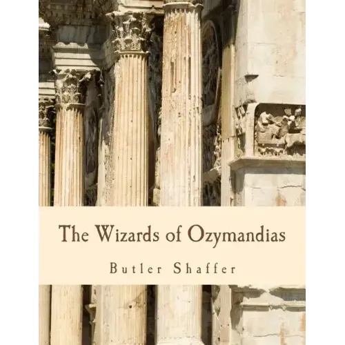 The Wizards of Ozymandias (Large Print Edition): Reflections on the Decline and Fall