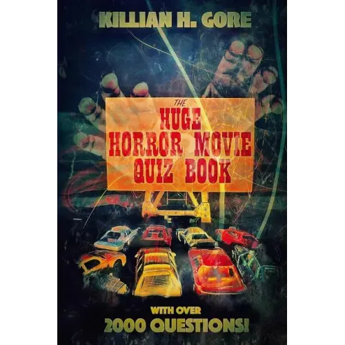 The Huge Horror Movie Quiz Book