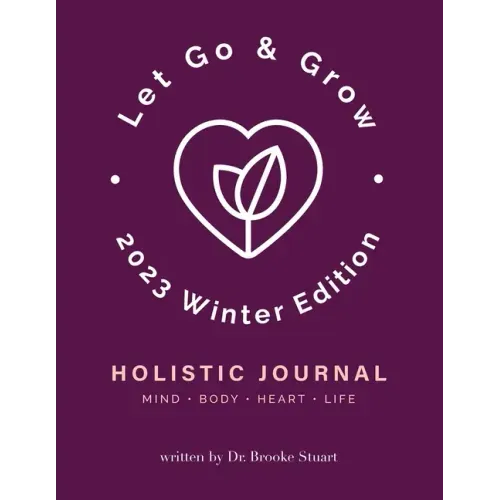 Let Go & Grow Holistic Journal [Winter Edition]