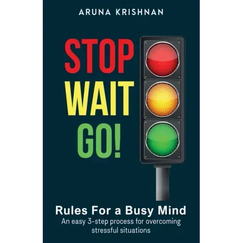 Stop Wait Go: Rules for a Busy Mind