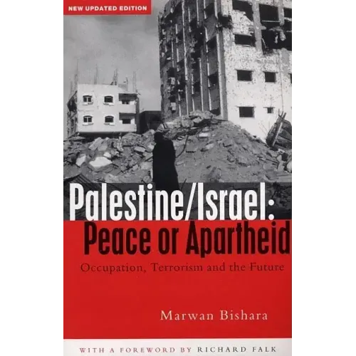 Palestine/Israel: Peace or Apartheid: Prospects for Resolving the Conflict