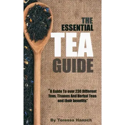 The Essential Tea Guide