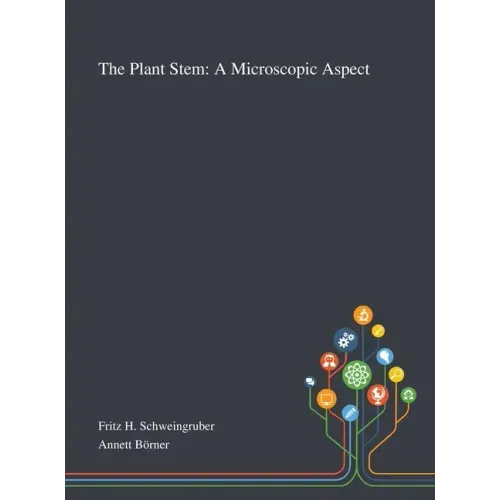 The Plant Stem: A Microscopic Aspect