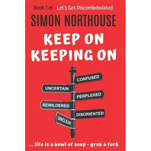 Discombobulated: Keep On Keeping On - The Best Of - Book 1