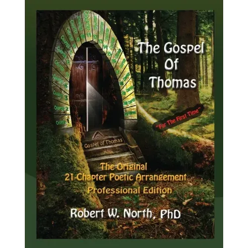Gospel of Thomas Professional-The Original 21 Chapter Poetic Arrangement, Professional Edition