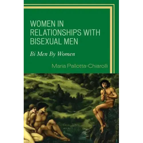 Women in Relationships with Bisexual Men: Bi Men By Women