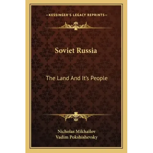 Soviet Russia: The Land and It's People