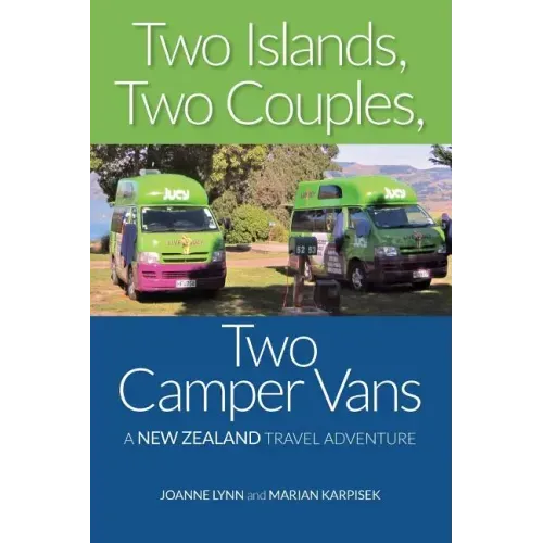Two Islands, Two Couples, Two Camper Vans: A New Zealand Travel Adventure