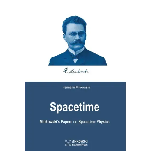 Spacetime: Minkowski's Papers on Spacetime Physics