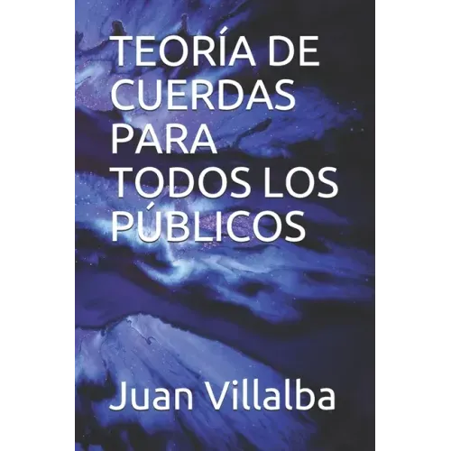 Teoría de Cuerdas Para Todos Los Públicos