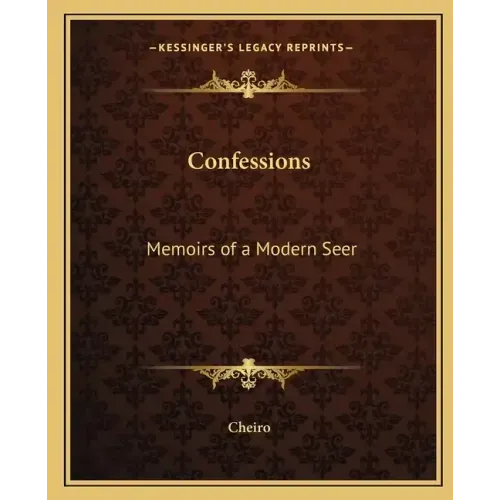 Confessions: Memoirs of a Modern Seer