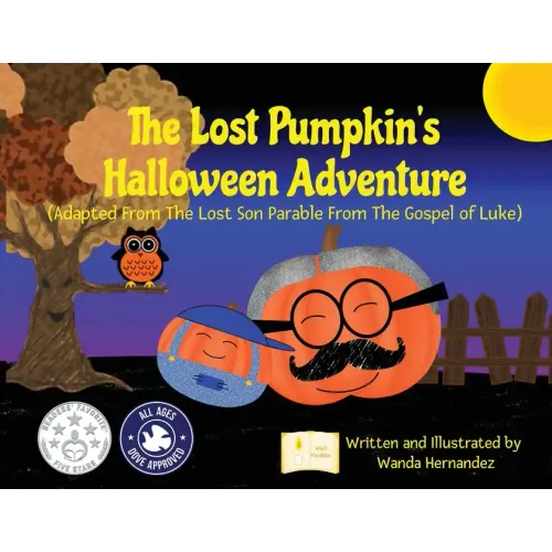 The Lost Pumpkin's Halloween Adventure: Adapted From The Lost Son Parable From The Gospel of Luke