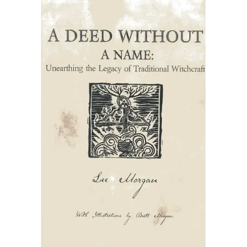A Deed Without a Name: Unearthing the Legacy of Traditional Witchcraft