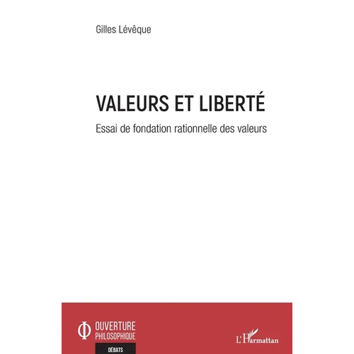 Valeurs et liberté: Essai de fondation rationnelle des valeurs