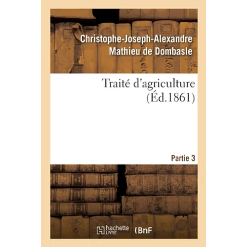 Traité d'Agriculture. Partie 3