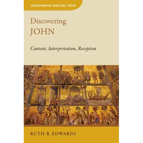Discovering John: Content, Interpretation, Reception