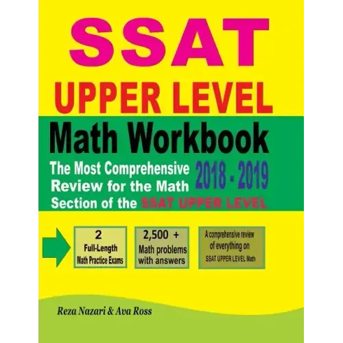 SSAT Upper Level Math Workbook 2018 - 2019: The Most Comprehensive Review for the Math Section of the SSAT Upper Level Test