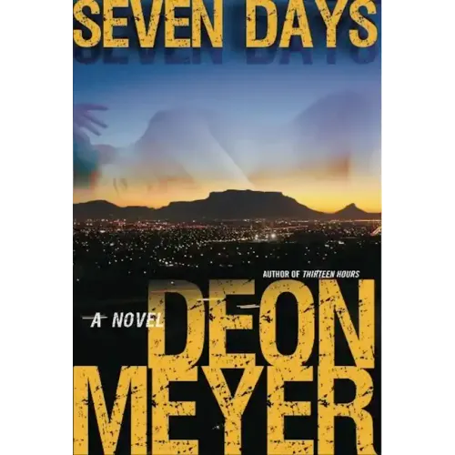 Seven Days: A Benny Griessel Novel