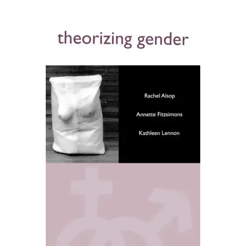 Theorizing Gender: An Introduction