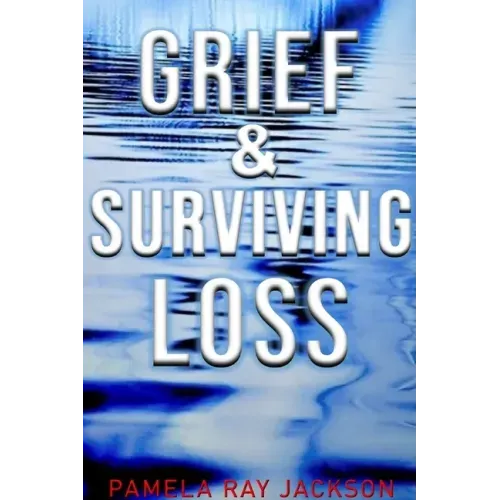 Grief & Surviving Loss