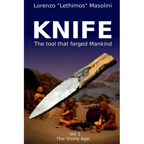 Knife: The Tool That Forged Mankind