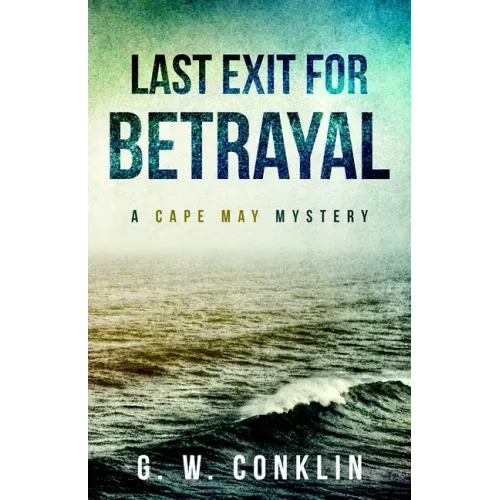 Last Exit For Betrayal: A Cape May Mystery