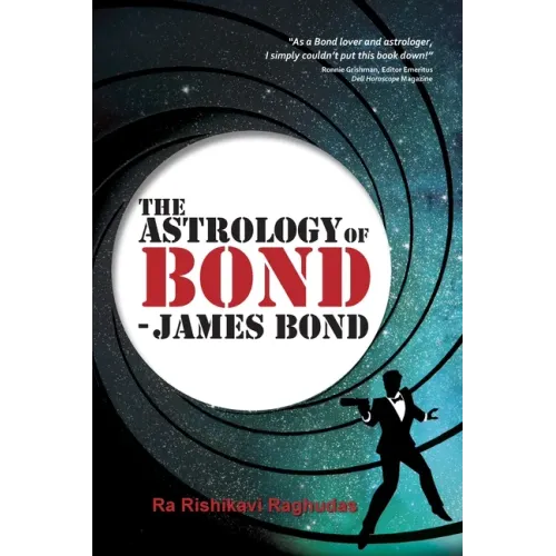 The Astrology of Bond - James Bond: B/W Edition