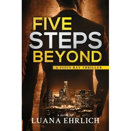 Five Steps Beyond: A Titus Ray Thriller