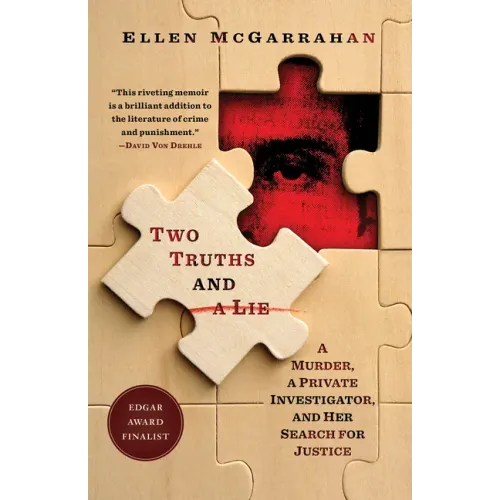 Two Truths and a Lie: A Murder, a Private Investigator, and Her Search for Justice