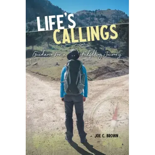 Life's Callings: Guidance for a Fulfilling Journey