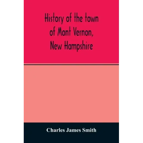 History of the town of Mont Vernon, New Hampshire