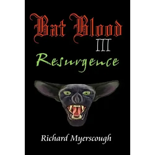 Bat Blood III Resurgence: Resurgence