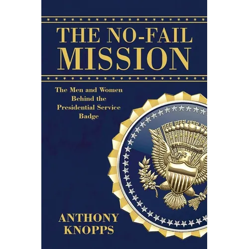 The No-Fail Mission: The men and women behind the Presidential Service Badge