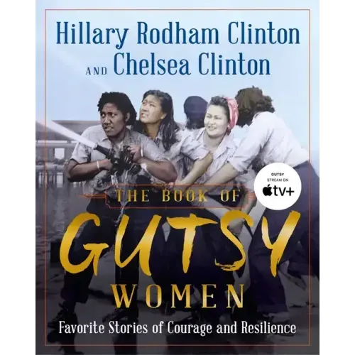 The Book of Gutsy Women: Favorite Stories of Courage and Resilience
