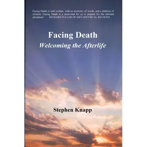 Facing Death: Welcoming the Afterlife