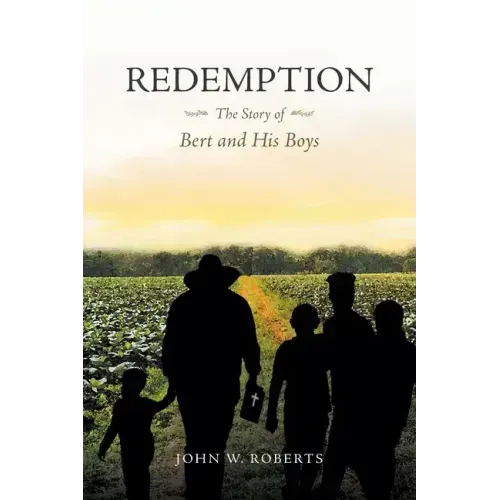 Redemption The Story of Bert and His Boys