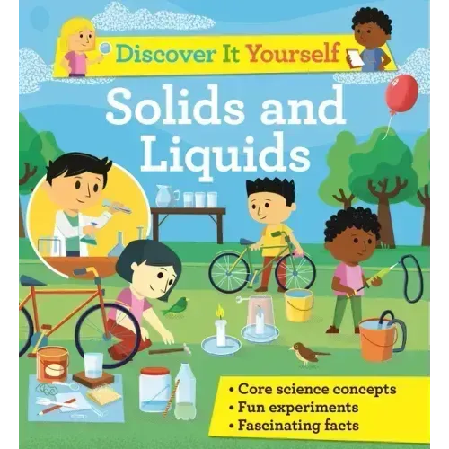 Discover It Yourself: Solids and Liquids