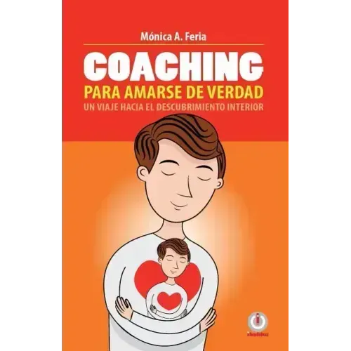 Coaching para amarse de verdad: Un viaje hacia el descubrimiento interior
