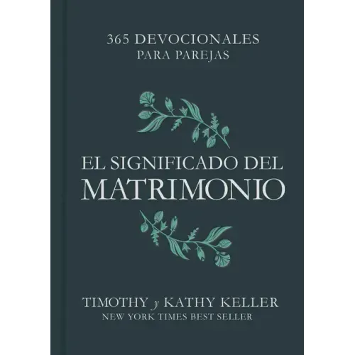 El Significado del Matrimonio: 365 Devocionales Para Parejas