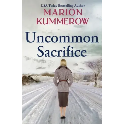 Uncommon Sacrifice: An epic, heartbreaking and gripping World War 2 novel