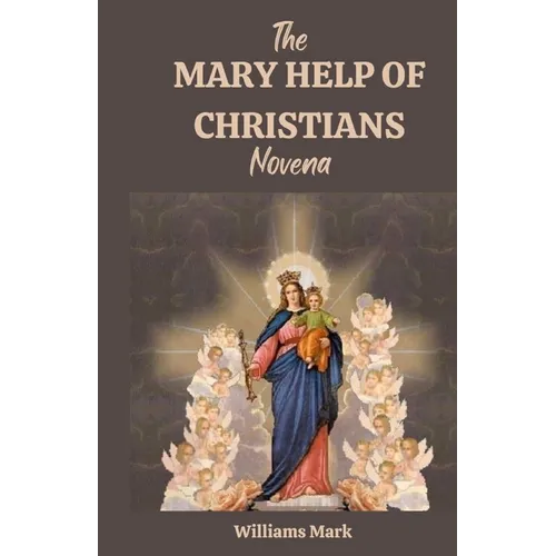The MARY HELP OF CHRISTIANS novena