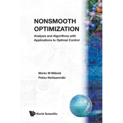 Nonsmooth Optimization: Analysis and Algorithms with Applications to Optimal Control