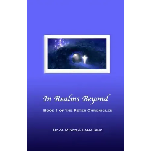 In Realms Beyond: Book One Of The Peter Chronicles