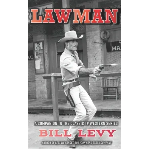 Lawman: A Companion to the Classic TV Western Series (hardback)