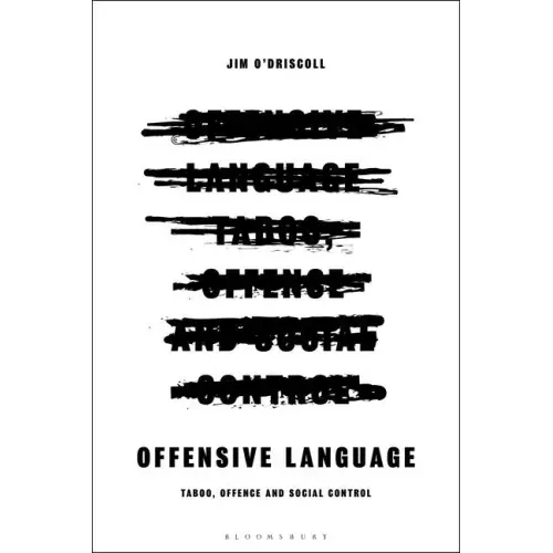 Offensive Language: Taboo, Offence and Social Control